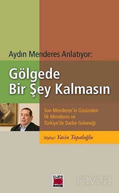 Gölgede Bir Şey Kalmasın - Elips Kitap