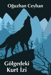 Gölgedeki Kurt İzi - Destek Yayınları