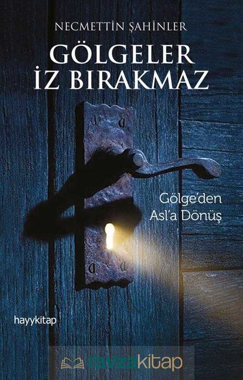 Gölgeler İz Bırakmaz - Hayy Kitap