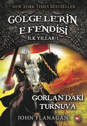 Gölgelerin Efendisi İlk Yıllar 1. Kitap / Gorlan'daki Turnuva - Beyaz Balina Yayınları