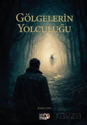Gölgelerin Yolculuğu - Tilki Kitap