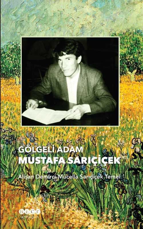 Gölgeli Adam Mustafa Sarıçiçek - 1