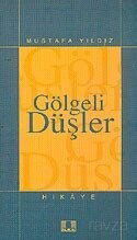 Gölgeli Düşler - İlke Yayıncılık
