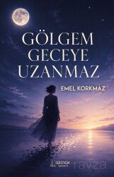 Gölgem Geceye Uzanmaz - Serüven Kitap (Ordu)
