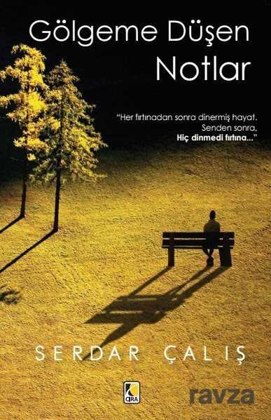 Gölgeme Düşen Notlar - Çıra Yayın Grubu - Kampanya