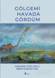 Gölgemi Havada Gördüm - Lagün Yayıncılık