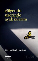 Gölgemin Üzerinde Ayak İzlerim - Hece Yayınları