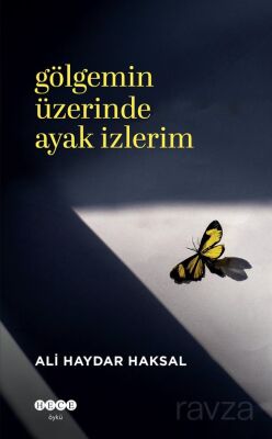 Gölgemin Üzerinde Ayak İzlerim - 1