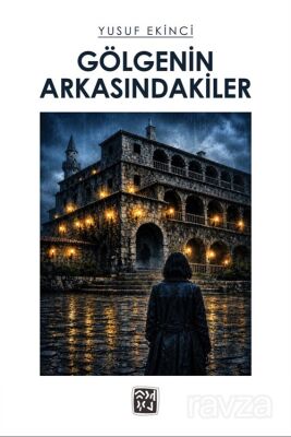 Gölgenin Arkasındakiler - 1