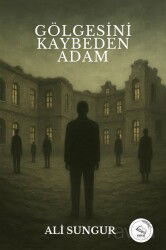 Gölgesini Kaybeden Adam - Esinti Yayınları