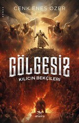 Gölgesiz Kılıcın Bekçileri / Hizmetkar Serisi 2. Kitap - Elhamra Yayınları