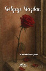 Gölgeye Yazılan - Gülnar Yayınları