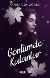 Gönlümde Kalanlar - Cenevre Fikir Sanat Yayınları