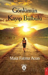 Gönlümün Kayıp Bülbülü - Dorlion Yayınevi