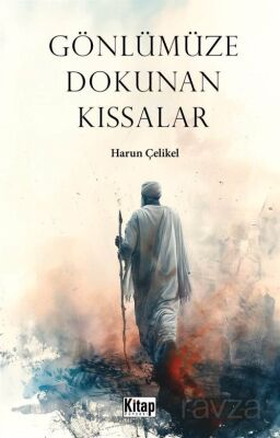 Gönlümüze Dokunan Kıssalar - 1