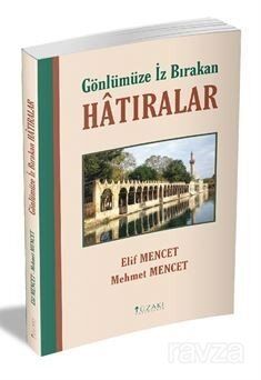 Gönlümüze İz Bırakan Hatıralar - 1