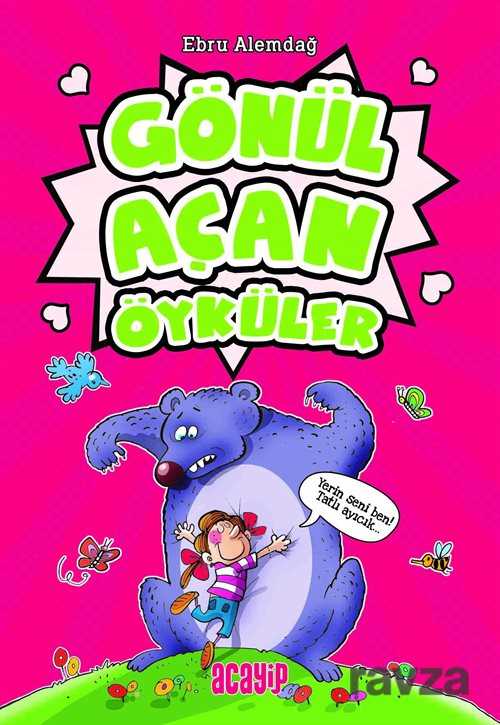 Gönül Açan Öyküler - Acayip Kitaplar