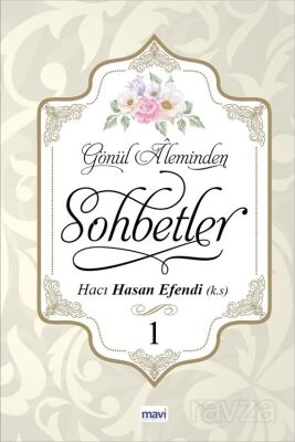 Gönül Aleminden Sohbetler 1 - 1