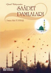 Gönül Bahçesinden Saadet Damlaları - Erkam Yayınları