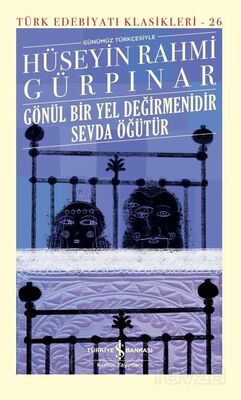 Gönül Bir Yel Değirmenidir Sevda Öğütür (Ciltli) - 1