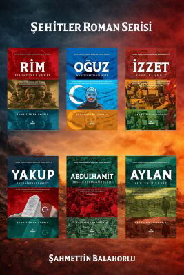 Gönül Cografyamizin Sehitleri Roman Serisi 6 Kitap Rim Oguz Izet Yakup Aylan - Ravza Yayınları