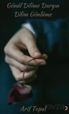 Gönül Dilime Dargın Dilim Gönlüme - 1