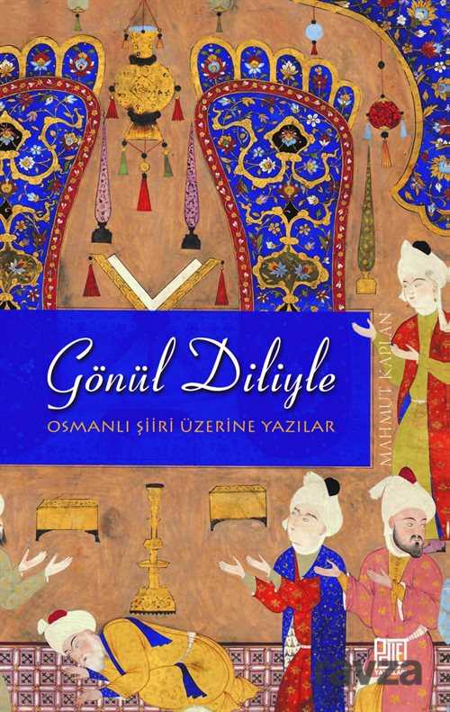 Gönül Diliyle - Palet Yayınları (Konya)