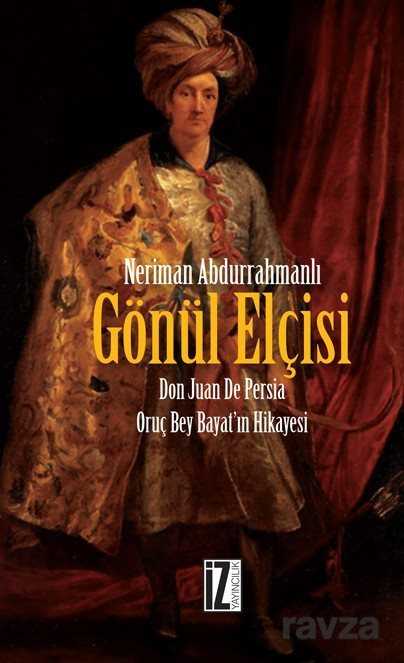 Gönül Elçisi - İz Yayıncılık