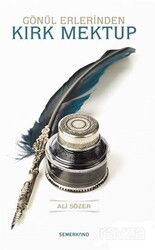 Gönül Erlerinden Kırk Mektup - Semerkand Yayıncılık