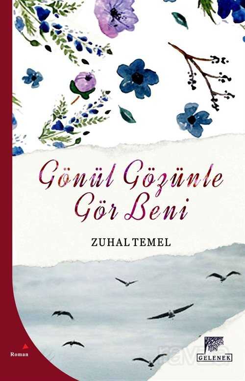Gönül Gözünle Gör Beni - Gelenek Yayıncılık