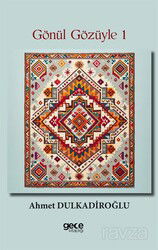 Gönül Gözüyle 1 - Gece Kitaplığı