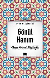 Gönül Hanım / Türk Klasikleri - Ema Kitap