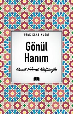 Gönül Hanım / Türk Klasikleri - 1