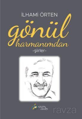 Gönül Harmanımdan / Şiirler - 1