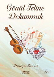 Gönül Teline Dokunmak - Gülnar Yayınları