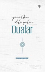 Gönülden Dile Gelen Dualar - Diyanet Vakfı Yayınları