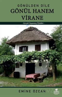 Gönülden Dile Gönül Hanem Virane - 1