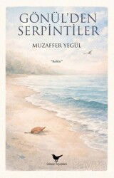 Gönülden Serpintiler - Günce Yayınları