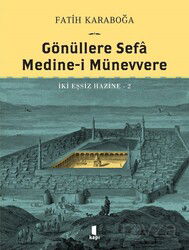 Gönüllere Sefa Medine-İ Münevvere İki Eşsiz Hazine 2 (Ciltli) - Kapı Yayınları