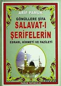 Gönüllere Şifa Salavat-ı Şeriflerin Esrarı, Hikmeti ve Fazileti (Dua-094/P11) Mini Cep Boy - 1