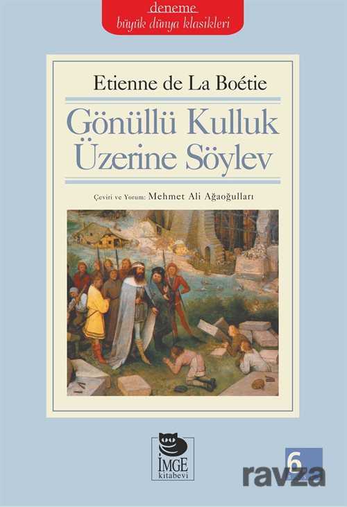 Gönüllü Kulluk Üzerine Söylev - İmge Kitabevi Yayınları