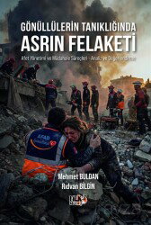 Gönüllülerin Tanıklığında Asrın Felaketi - Tilki Kitap