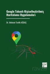 Google Tabanlı Kişiselleştirilmiş Haritalama Uygulamaları - Gazi Kitabevi