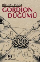 Gordion Düğümü - Yar Yayınları
