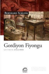 Gordiyon Fiyongu - İletişim Yayınları