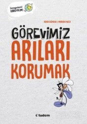 Görevimiz Arıları Korumak - Tudem Yayınevi