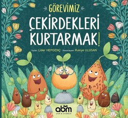 Görevimiz Çekirdekleri Kurtarmak - ABM Yayınevi