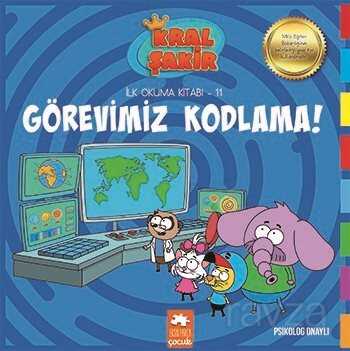 Görevimiz Kodlama / Kral Şakir İlk Okuma Kitabı 11 - 1