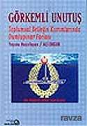 Görkemli Unutuş / Toplumsal Belleğin Kıvrımlarında Dumlupınar Faciası - Bağlam Yayıncılık