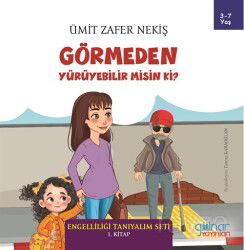 Görmeden Yürüyebilir Misin Ki? - Gülnar Yayınları
